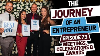 Meetings, Celebrations & Awards - The Journey of an Entrepreneur: Episode 73