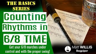 Bagpipe Lesson 40: Understanding 6/8 Rhythms!