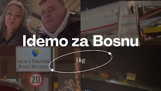 VLOG: IDEMO ZA BOSNU