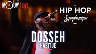 DOSSEH : "Habitué" (live @ Hip Hop Symphonique 3)