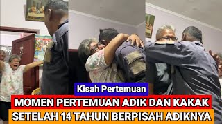 Momen Haru Pertemuan Kakak dan Adik Setelah 14 Tahun Berpisah Kakaknya Dipertemukan