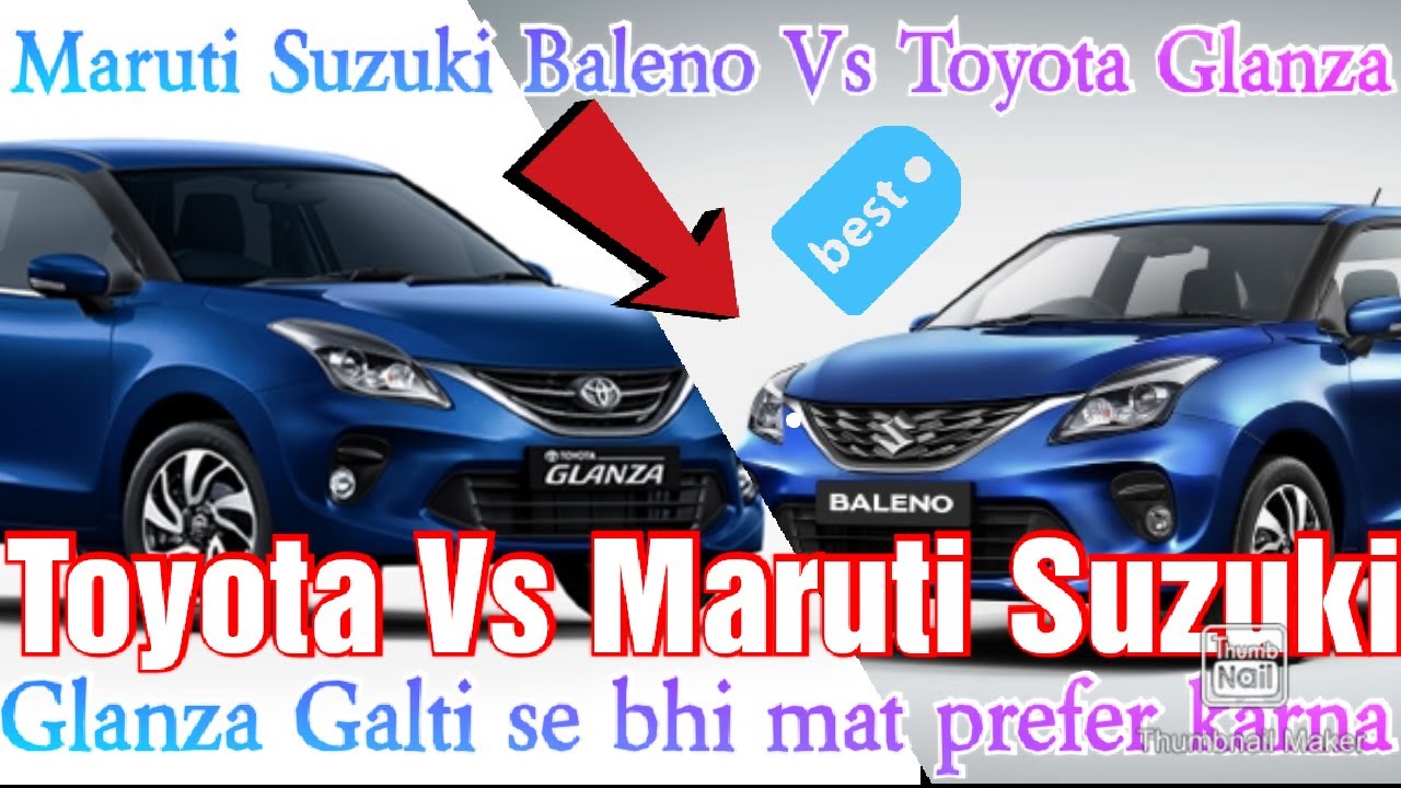 Maruti Suzuki Baleno Vs Toyota Glanza. Which One You Should Buy. Glanza ...