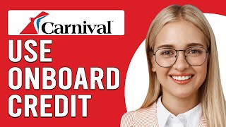 How To Use Onboard Credit Carnival (How To Redeem Onboard Credit Carnival)