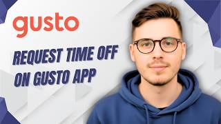 How To Request Time Off On Gusto App [2026 Guide]