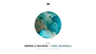 Hibrid feat. malbeku - Liria (Hibrid Club Remix)