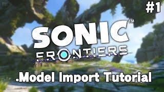 Sonic Frontiers Modding - Model Import Tutorial