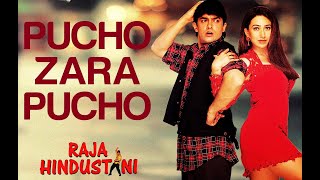 Pucho Zara Pucho | Full HD Video Song | Kumar Sanu,Alka Yagnik | Aamir K,Karisma | Raja Hindustani