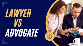 Difference Between Lawyer \u0026 Advocate | Lawyer Aur Advocate Me Kya Antar Hai?