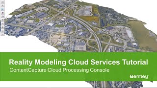 Reality Modeling Cloud Services Tutorial: ContextCapture Cloud Processing Console