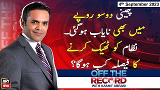 Off The Record | Kashif Abbasi | ARY News | 4th September 2023