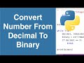 Convert A Decimal Number To A Binary Number | Python Example