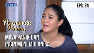 Perempuan Pilihan - Maya Panik Dan Ingin Menemui Anisa [06 Oktober 2020]