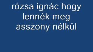 rózsa ignác hogy lennék meg asszony nélkül.wmv