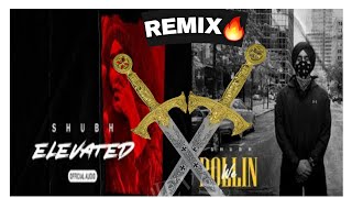 ROLLIN × ELEVATED || 3 - MINTS OF SHUBH REMIX || SHUBH MASH UP