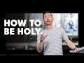 Stephen Foster | How To Be Holy