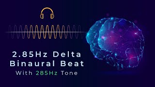 2.85Hz Delta Binaural Beat & 285Hz Frequency: Deep Relaxation & Healing | ASMR Binaural
