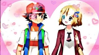Pokémon「AMV」Ash x Serena ll Naah - Hardy Sandhu ll