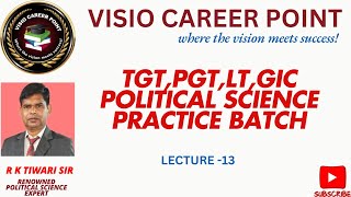 POLITICAL SCIENCE PRACTICE BATCH  LEC-13 / TGT,PGT,LT,GIC,UGC / VISIO CAREER POINT / #R_K_TIWARI SIR