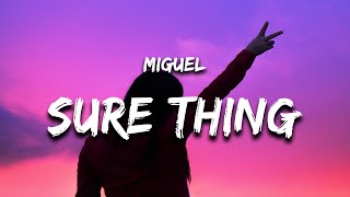 Miguel - Sure Thing (Lyrics) "if you be the cash i'll be the rubber band"