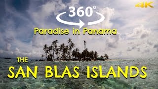 360º Paradise in Panama: The San Blas Islands