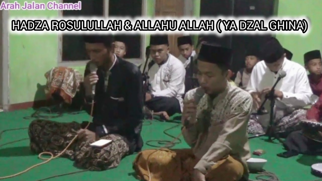 Hadza Rosulullah Allahu Allah Ya Dzal Ghina Youtube