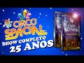 Circo Spacial - Espetáculo de 25 anos