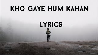 Kho Gaye Hum Kahan (Lyrics) -Prateek Kuhad / Jasleen Royal 1440pQHD