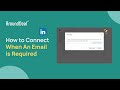 How to connect on LinkedIn when an email is required?