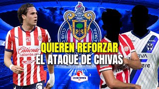 🚨Quieren REFORZAR EL ATAQUE en Chivas | Refuerzos Chivas | Rumores Chivas