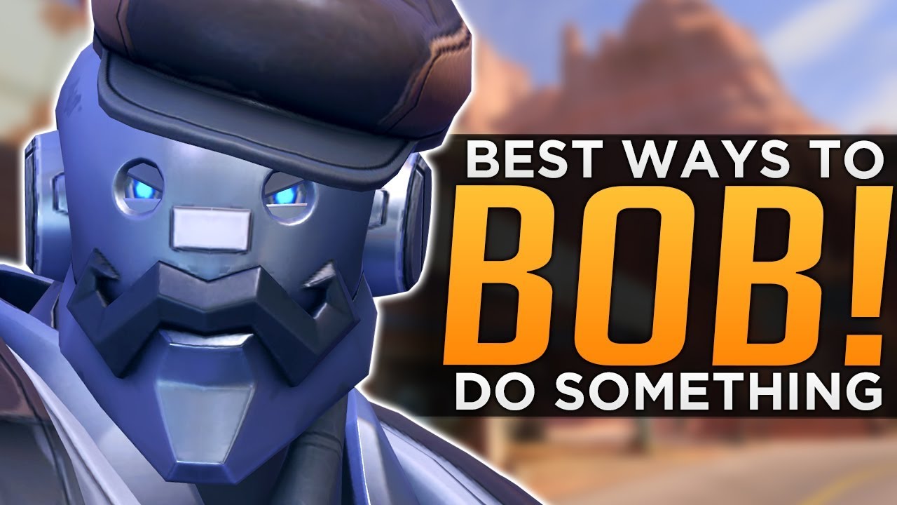 Overwatch Best Ways To Make Bob Do Something Youtube