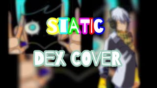 Static Dex Cover Vocaloid 4 Cover