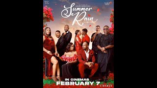 Summer Rain Trailer in Cinemas February 7th 2025 Bolaji Ogunmola, Daniel Etim Effiong