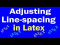 Adjusting the Line-spacing in Latex