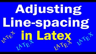 Adjusting the Line-spacing in Latex