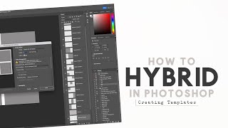 How to HYBRID in Photoshop | Creating Templates