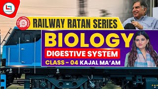 Railway Ratan Series | Railway Biology | Digestive System | #4 | Digestive System By kajal ma'am