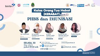 Webinar Kelas Orang Tua Hebat (KERABAT) Seri 5: PHBS dan Imunisasi