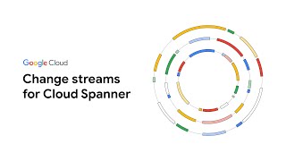 Cloud Spanner change streams: boost the power of your transactional data
