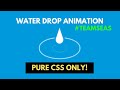 Water Dropping Animation with CSS Only! #teamseas