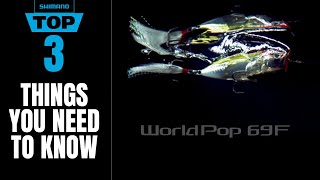 TOP 3 THINGS YOU NEED TO KNOW - SHIMANO WORLD POP 69F FLASH BOOST