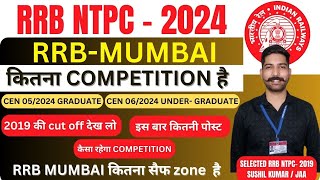 RRB MUMBAI में कितना Competition | Post wise Cut Off | RRB NTPC 2024 | SAFE ZONE #rrbntpc