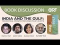 Book Discussion | India and the Gulf: Theoretical Perspectives and Policy Shifts | Harsh V Pant |