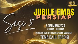 IBADAH JUBILE EMAS 50 TAHUN | SESI 5