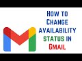 How to Change availability status in Gmail