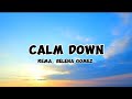 calm down - rema, Selena Gomez ( lyrics)#lyric_music #songlyrics #music