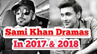 Dramas of Sami Khan | in 2017 & 2018 | Novels & Dramas