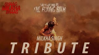 TRIBUTE | MILKHA SINGH | THE FLYING SIKH | BHAAG MILKHA BHAAG | EDITS