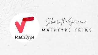 MathType formulas | Easily modify the format with quick and easy method