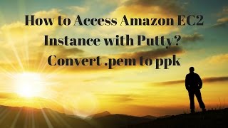 How to Access Amazon EC2 Instance with Putty?