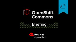 GitHub Actions and OpenShift - John Bohannon (GitHub) John Duimovich (Red Hat) OpenShift Commons